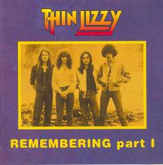 Thin Lizzy : Remembering Part I